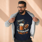 Draft Day Crewneck Sweatshirt | You Know What Time It Is! | Unisex Fashion | Sports Fan Apparel | Gift for Him/Her | Tailgating Essentials